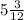 5 \frac{3}{12}