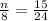 \frac{n}{8} =\frac{15}{24}