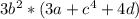 3b^{2}*(3a+c^{4}+4d )