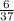 \frac{6}{37}