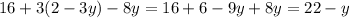 16+3(2-3y)-8y=16+6-9y+8y=22-y