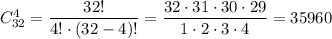 C_{32}^4=\dfrac{32!}{4!\cdot(32-4)!} =\dfrac{32\cdot31\cdot30\cdot29}{1\cdot2\cdot3\cdot4} =35960