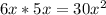 6x*5x=30x^2