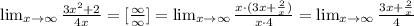 \lim_{x \to \infty} \frac{3x^2+2}{4x} =[\frac{\infty}{\infty}] = \lim_{x \to \infty} \frac{x\cdot (3x+\frac{2}{x} )}{x\cdot4} =\lim_{x \to \infty} \frac{3x+\frac{2}{x} }{4}