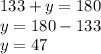 133+y=180\\y=180-133\\y=47