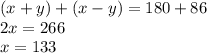 (x+y)+(x-y)=180+86\\2x=266\\x=133\\