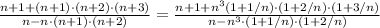 \frac{n+1+(n+1)\cdot(n+2)\cdot(n+3)}{n-n\cdot(n+1)\cdot(n+2)}=\frac{n+1+n^3(1+1/n)\cdot(1+2/n)\cdot(1+3/n)}{n-n^3\cdot(1+1/n)\cdot(1+2/n)}