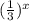 (\frac{1}{3})^x