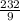 \frac{232}{9}