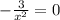 - \frac{3}{ {x}^{2} } = 0