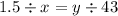 1.5 \div x = y \div 43