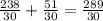 \frac{238}{30} + \frac{51}{30} = \frac{289}{30}