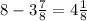 8 - 3 \frac{7}{8} = 4 \frac{1}{8}