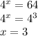 {4}^{x} = 64 \\ {4}^{x} = {4}^{3} \\ x = 3