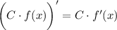 \bigg(C\cdot f(x)\bigg)'=C\cdot f'(x)