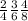 \frac{2}{4} \frac{3}{6} \frac{4}{8}