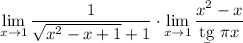 \displaystyle \lim_{x\to1}\dfrac1{\sqrt{x^2-x+1}+1} \cdot\lim_{x\to1} \dfrac{x^2-x}{\b{tg}~\pi x}