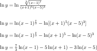 \ln y=\ln \frac{\sqrt[3]{(x-1)^7}}{(x+1)^5(x-5)^3} \\ \\\\\ln y=\ln (x-1)^\frac{7}{3}-\ln [(x+1)^5(x-5)^3] \\ \\ \ln y=\ln (x-1)^\frac{7}{3}-\ln (x+1)^5-\ln(x-5)^3 \\ \\ \ln y=\frac{7}{3}\ln (x-1)-5\ln (x+1)-3\ln(x-5)