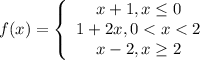 f(x)=\left\{\begin{array}{ccc}x+1,x\leq 0\\1+2x,0