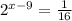 2^{x-9}=\frac{1}{16}