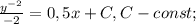 \frac{y^{-2}}{-2}=0,5x+C, C-const;