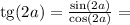 \mathrm{tg}(2a) = \frac{\sin(2a)}{\cos(2a)} =