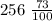 256 \ \frac{73}{100}