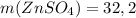 m(ZnSO_{4})=32,2