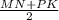 \frac{MN+PK}{2}