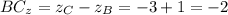 BC_z = z_C - z_B = -3 + 1 = -2