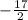 -\frac{17}{2}