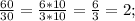 \frac{60}{30}=\frac{6*10}{3*10}=\frac{6}{3}=2;