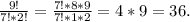 \frac{9!}{7!*2!}=\frac{7!*8*9}{7!*1*2} =4*9=36.