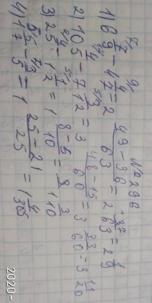 Найдите разность (294-296) 1)5 5/6-1 1/3 2)7 5/7-4 5/143)11 7/8-5 1/24)2 7/8-3/161)6 7/9-4 4/72)10 4