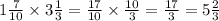 1 \frac{7}{10} \times 3 \frac{1}{3} = \frac{17}{10} \times \frac{10}{3} = \frac{17}{3} = 5 \frac{2}{3}