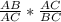 \frac{AB}{AC}*\frac{AC}{BC}