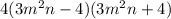 4(3m^{2} n-4)(3m^{2} n+4)