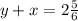 y+x=2\frac{5}{6}