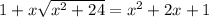 1+x\sqrt{x^2+24} =x^2+2x+1