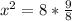 x^2=8*\frac{9}{8}