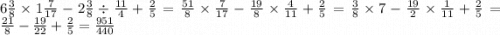 6 \frac{3}{8} \times 1 \frac{7}{17} - 2 \frac{3}{8} \div \frac{11}{4} + \frac{2}{5} = \frac{51}{8} \times \frac{7}{17} - \frac{19}{8} \times \frac{4}{11} + \frac{2}{5} = \frac{3}{8} \times 7 - \frac{19}{2} \times \frac{1}{11} + \frac{2}{5} = \frac{21}{8} - \frac{19}{22} + \frac{2}{5} = \frac{951}{440}