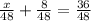 \frac{x}{48} +\frac{8}{48} = \frac{36}{48}