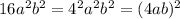 16a^2b^2=4^2a^2b^2=(4ab)^2