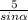 \frac{5}{sin\alpha }