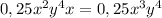 0,25x^2y^4x=0,25x^3y^4