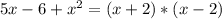 5x-6+x^2=(x+2)*(x-2)