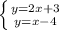 \left \{ {{y=2x+3} \atop {y=x-4}} \right.