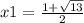 x1 = \frac{1 + \sqrt{13} }{2}