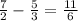 \frac{7}{2} -\frac{5}{3} =\frac{11}{6}