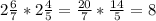 2\frac{6}{7} *2\frac{4}{5} =\frac{20}{7} *\frac{14}{5} =8